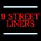 9 STREET LINERS